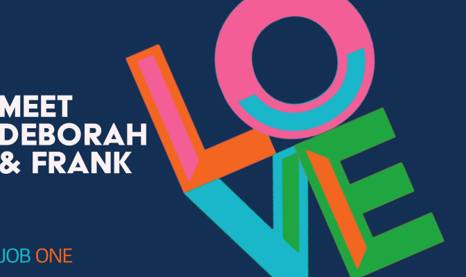 Job One Love Story: Meet Deborah & Frank