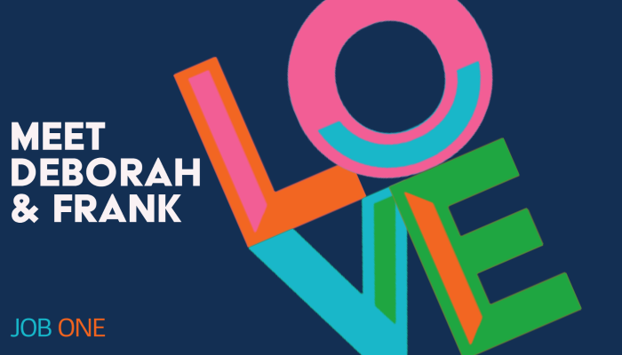 Job One Love Story: Meet Deborah & Frank